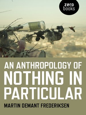 cover image of An Anthropology of Nothing in Particular